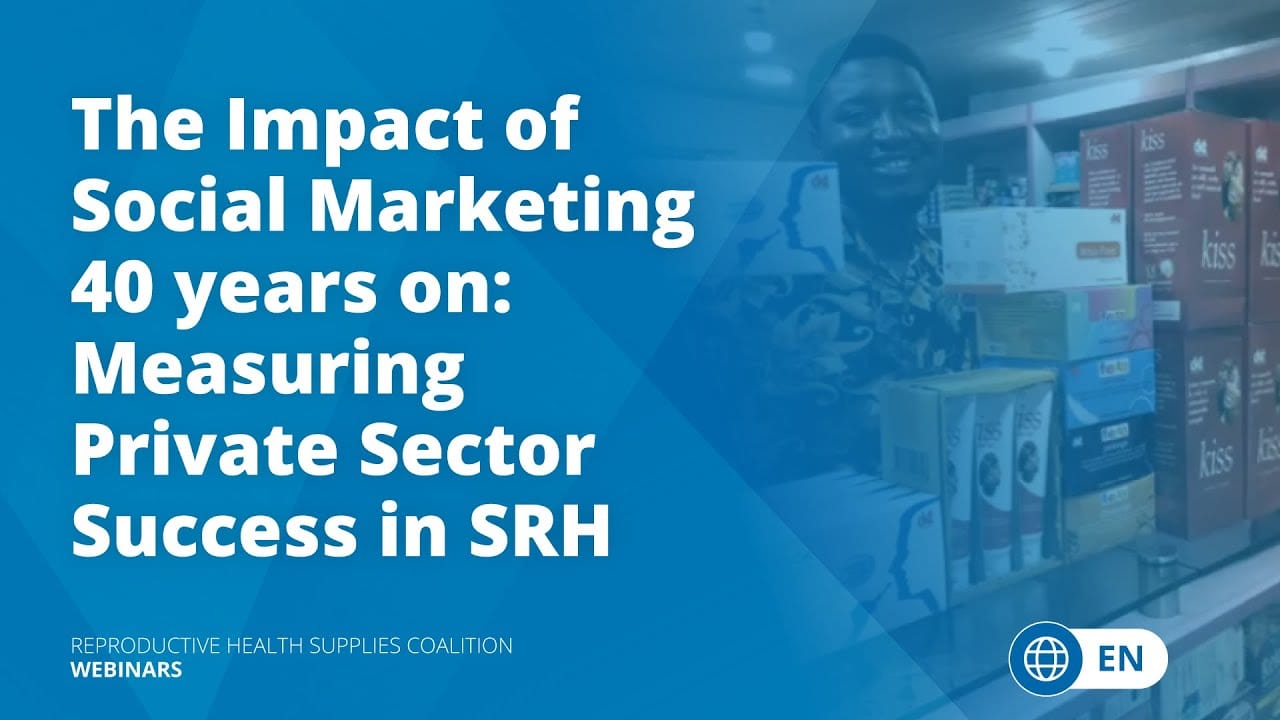 The Impact of Social Marketing 40 years on: Measuring Private Sector Success in SRH