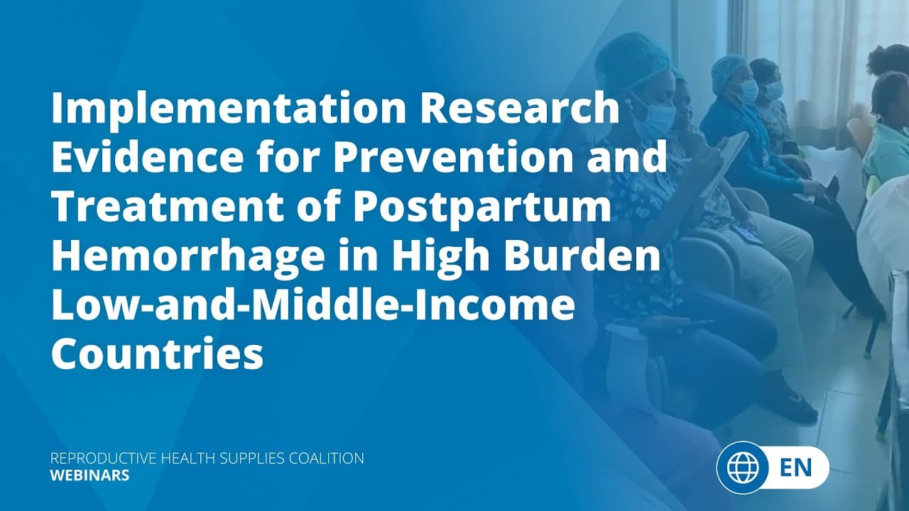 Implementation Research Evidence for Prevention and Treatment of Postpartum Hemorrhage in High Burden Low-and-Middle-Income Countries