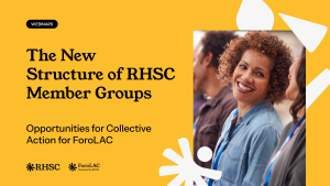 The new Structure of RHSC Member Groups: Opportunities for Collective Action for ForoLAC
